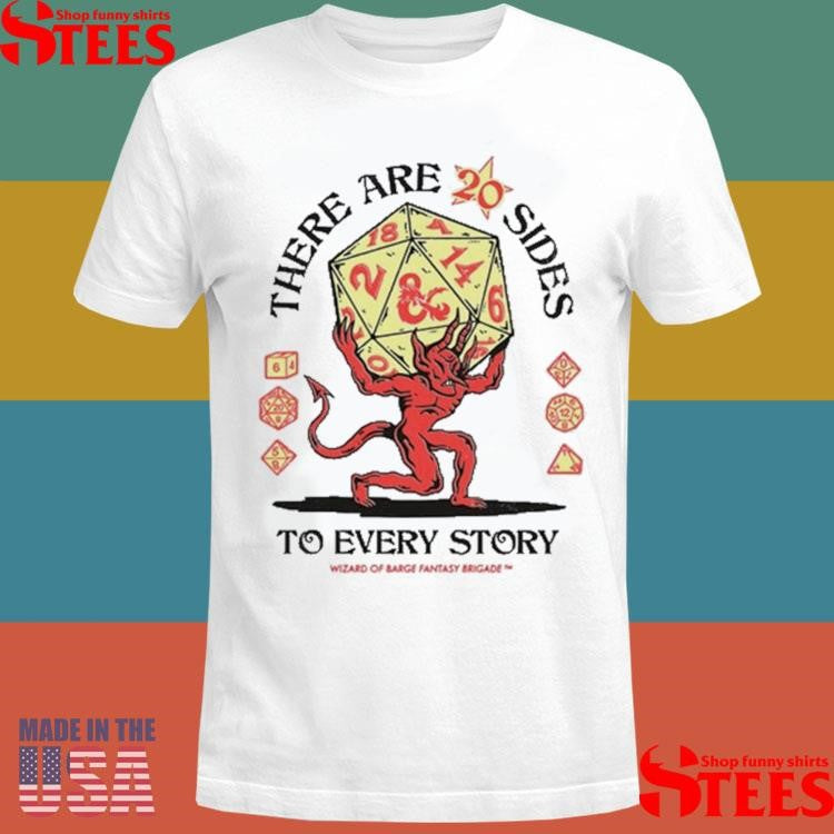 There Are 20 Sides To Every Story Wizard Of Barge Fantasy Brigade T-shirt