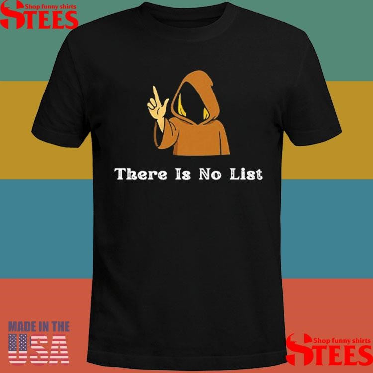 There Is No List Epstein Files T-shirt