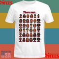 There Was All Of Them Shirts