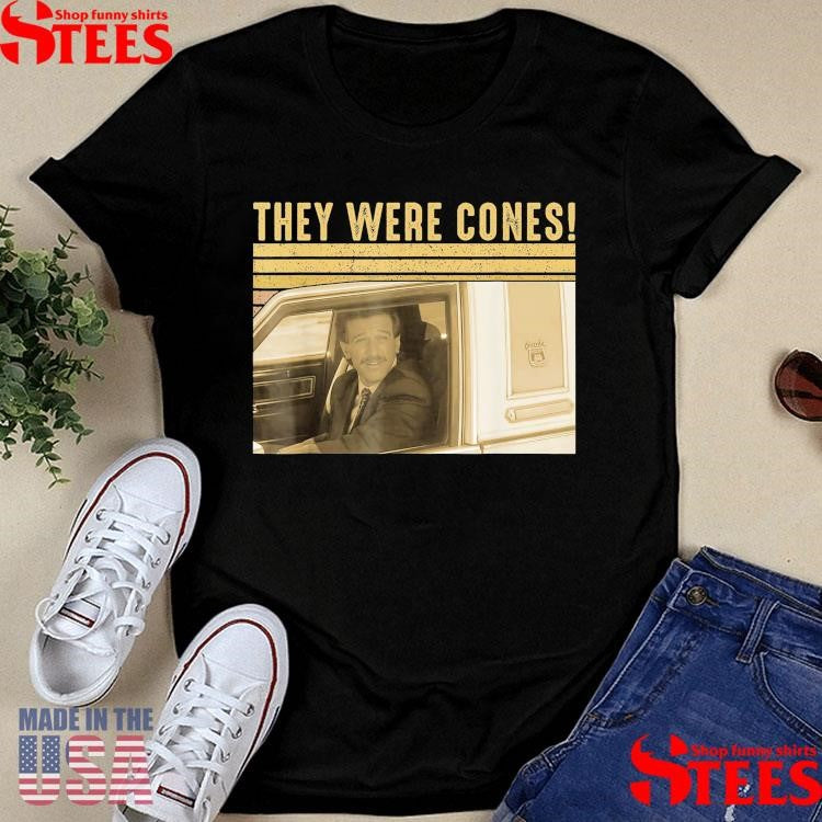 They Were Cones Joke Driver Sepia T-shirt