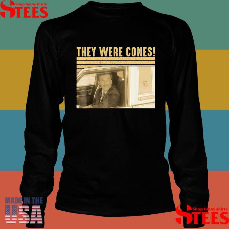 They Were Cones Joke Driver Sepia T-shirt