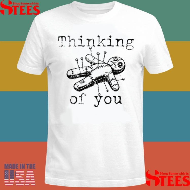 Thinking Of You Voodoo Doll 2025 Shirts