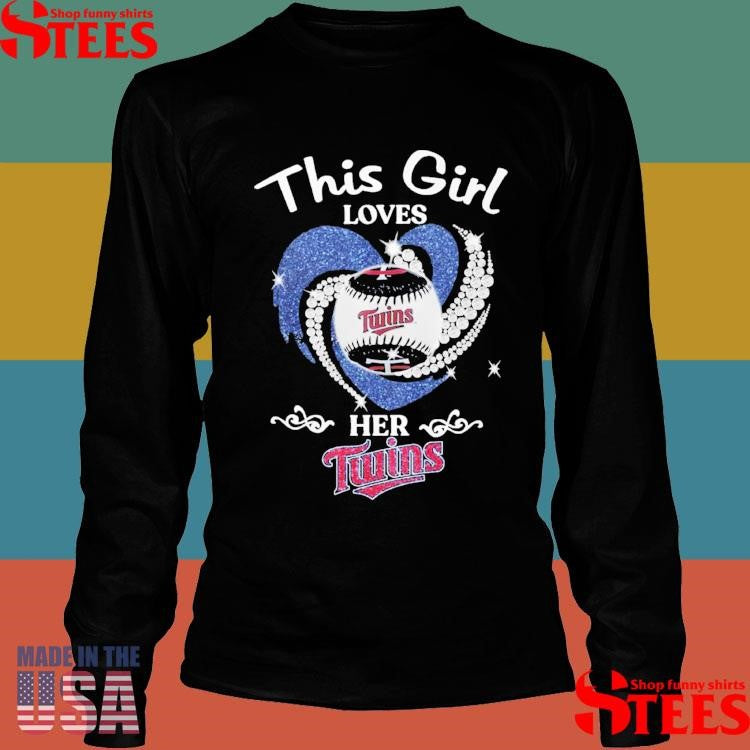 This Girl Loves Her Minnesota Twins Shirts