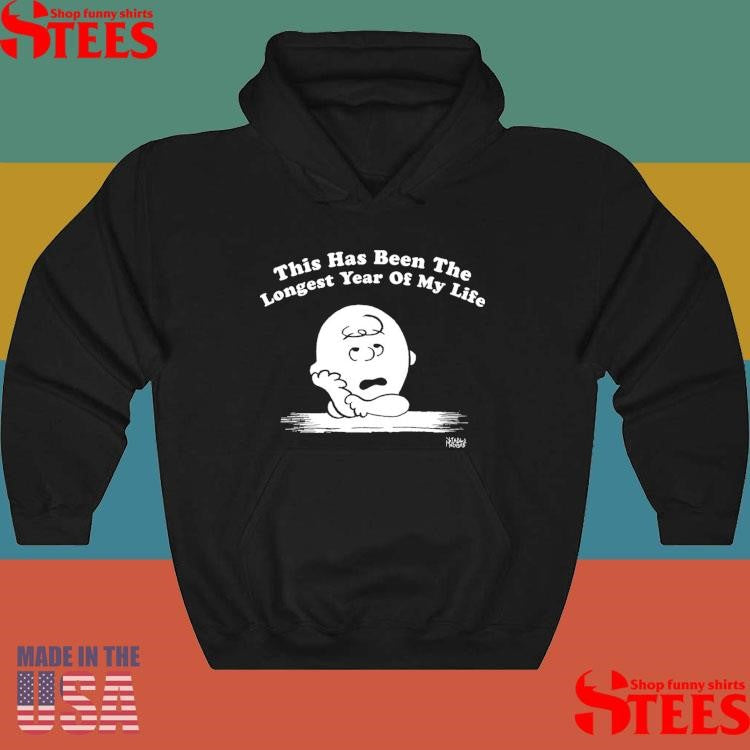 This Has Been The Longest Year Of My Life T-shirt