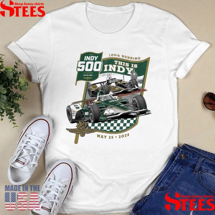 This Is Indy 500 Starting Field May 25 2025 Shirts