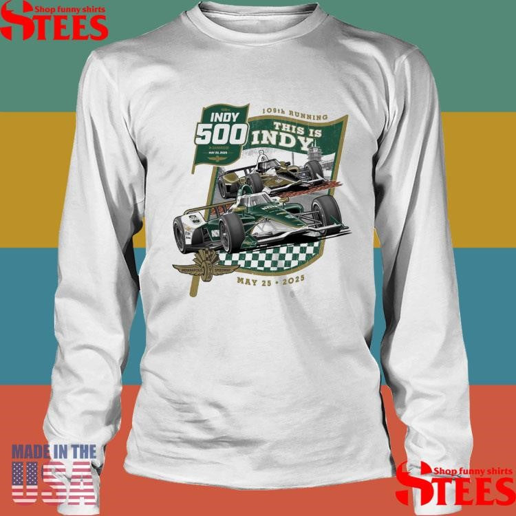 This Is Indy 500 Starting Field May 25 2025 Shirts