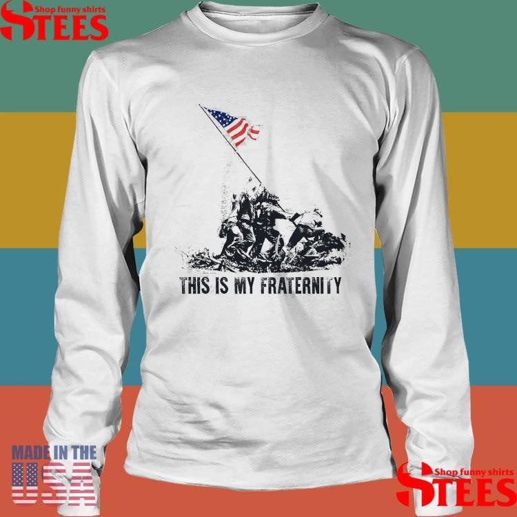 This is My Fraternity Iwo Jima Shirts