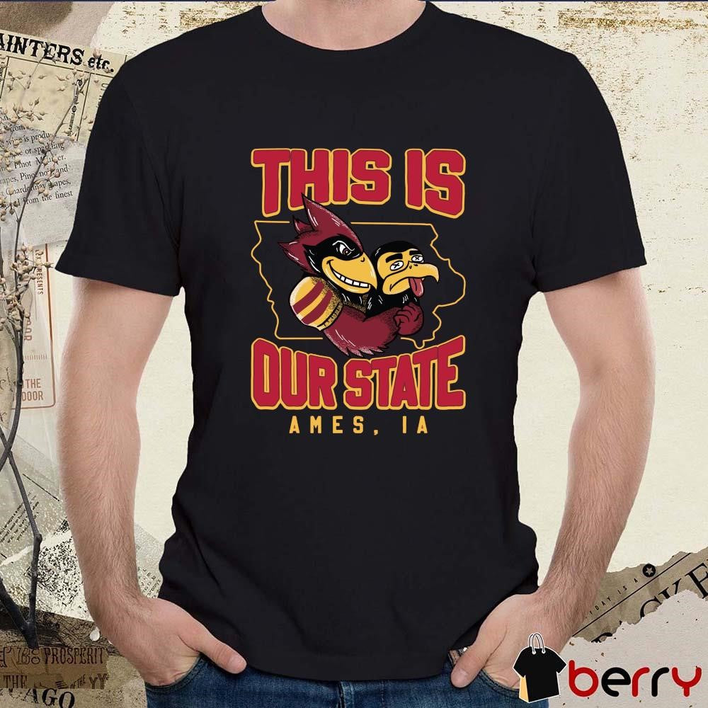 This is Our State Ames IA Iowa State Cyclones Vs Iowa Hawkeyes Mascots t-shirt