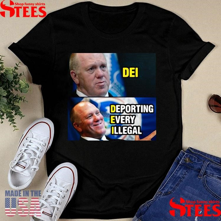 Thomas Homan Dei Deporting Every Illegal Shirts