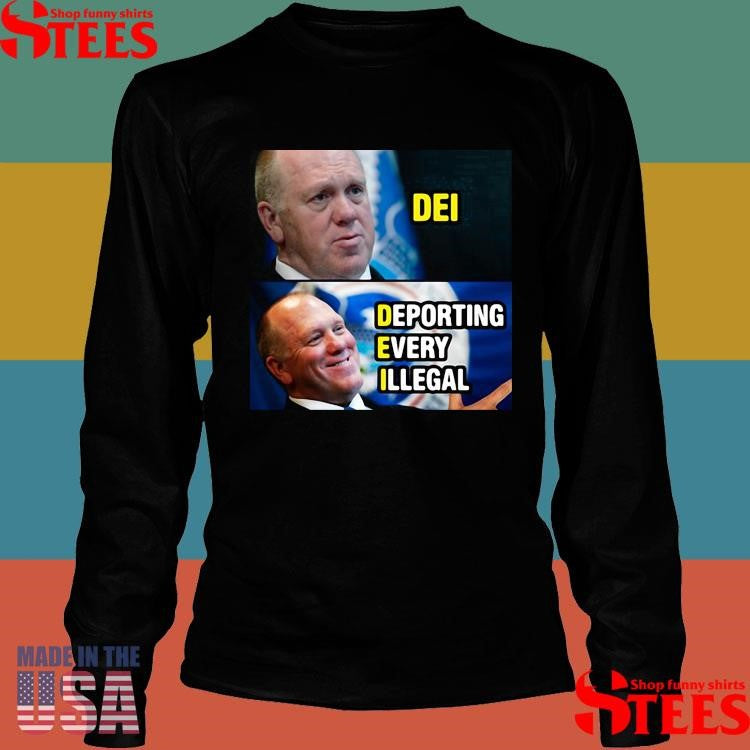 Thomas Homan Dei Deporting Every Illegal Shirts