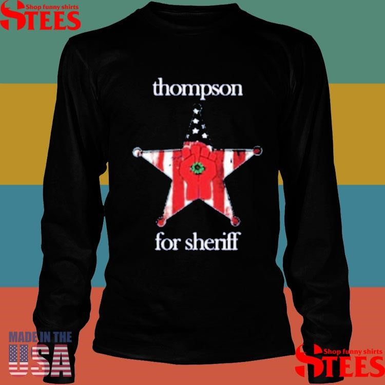 Thompson For Sheriff Shirts