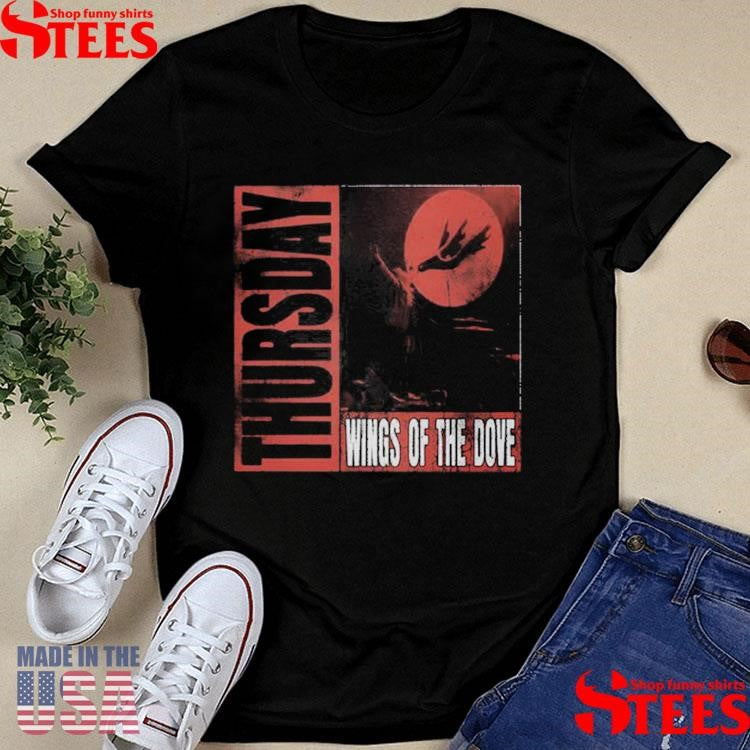 Thursday Wings Of The Dove Shirts