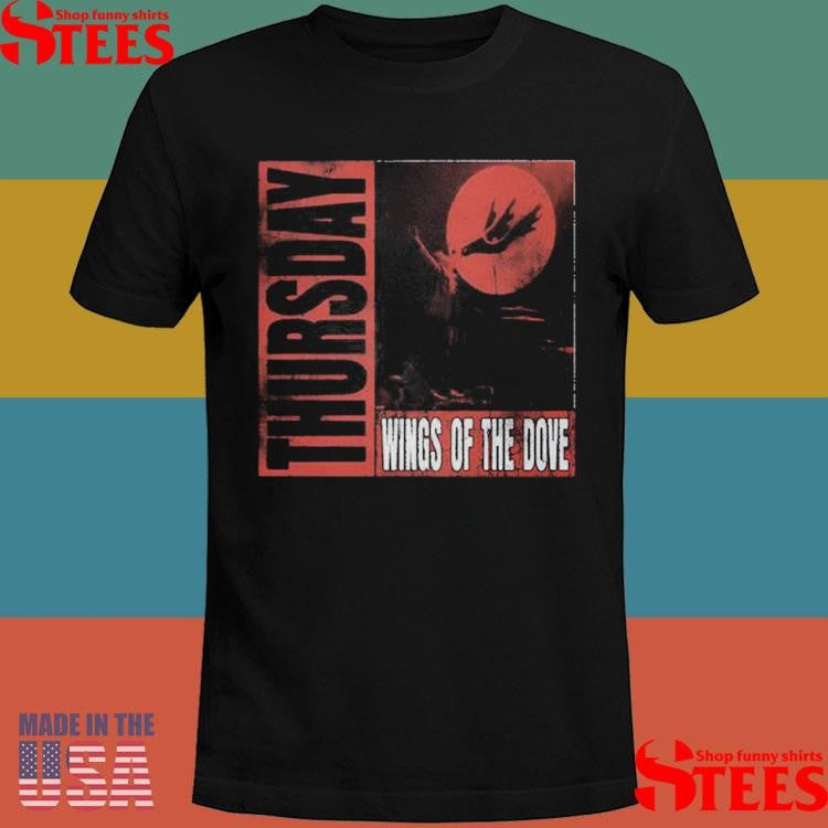 Thursday Wings Of The Dove Shirts