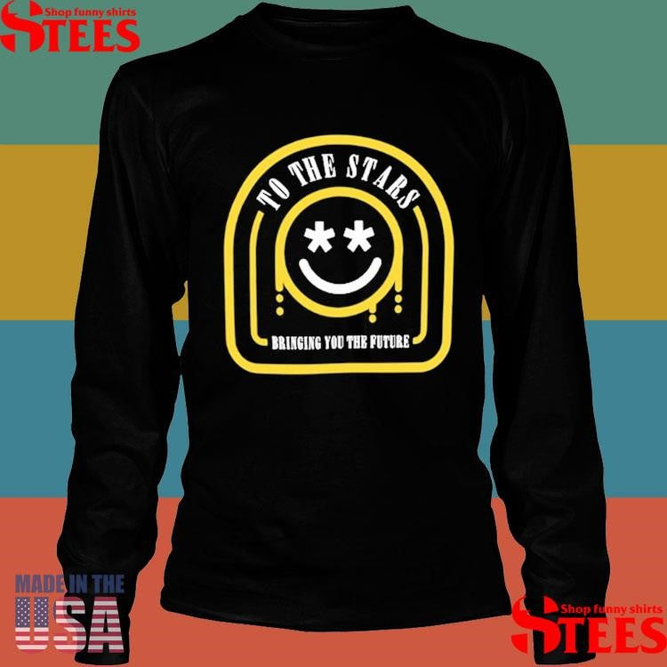 To The Stars Bringing You The Future Smiley Smiley Shirts