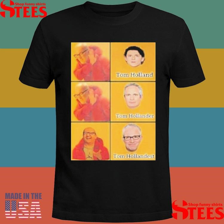 Tom Holland Tom Hollander Tom Hollandest T-shirt