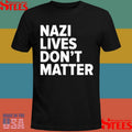 Tom Morello Nazi Lives Don’t Matter Shirts