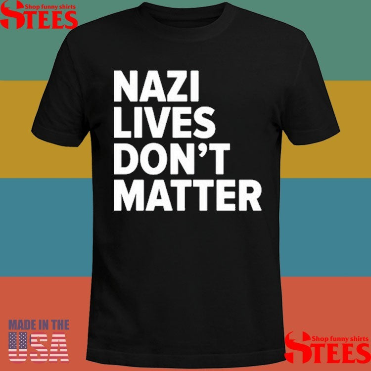 Tom Morello Nazi Lives Don’t Matter Shirts