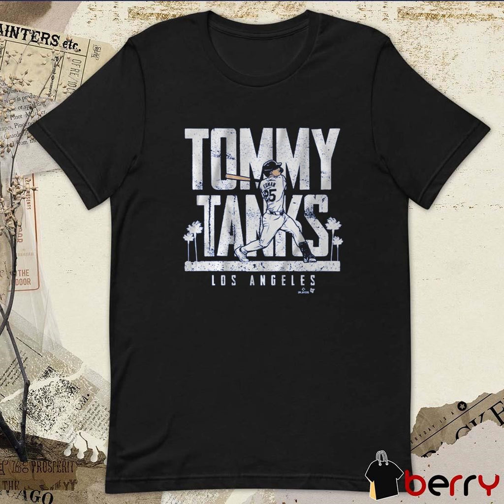 Tommy Edman Tommy Tanks Los Angeles Dodgers MLB t-shirt