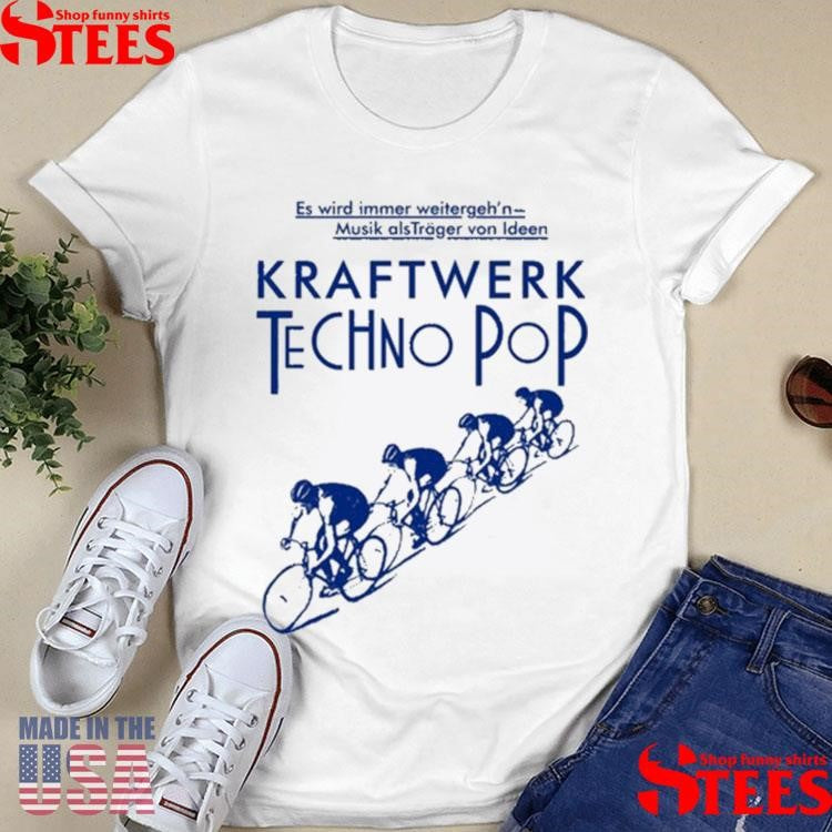 Tomzrdrgs Es Wird Immer Weitergeh’n-musik Alsträger Von Ideen Kraftwerk Techno Pop Shirts