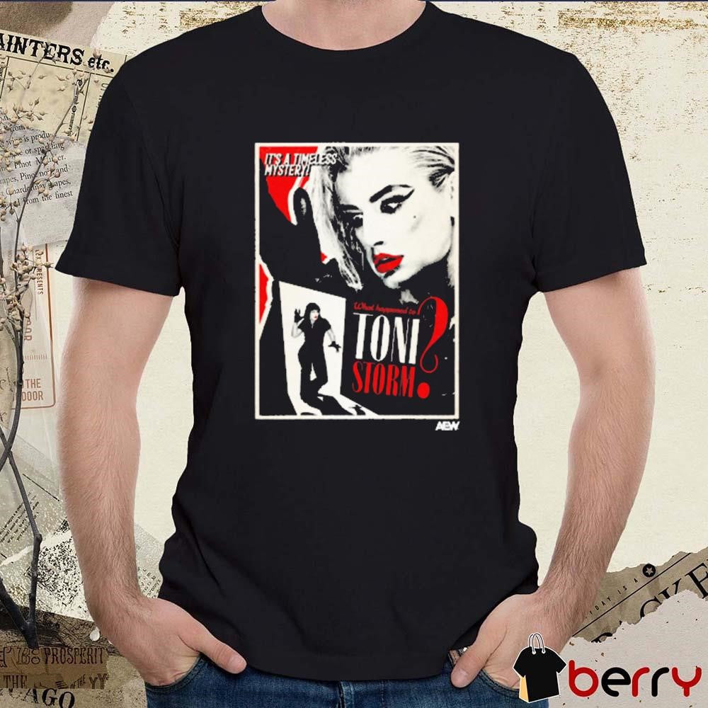 Toni Storm – It’s A Timeless Mystery What Happened to Toni Storm t-shirt