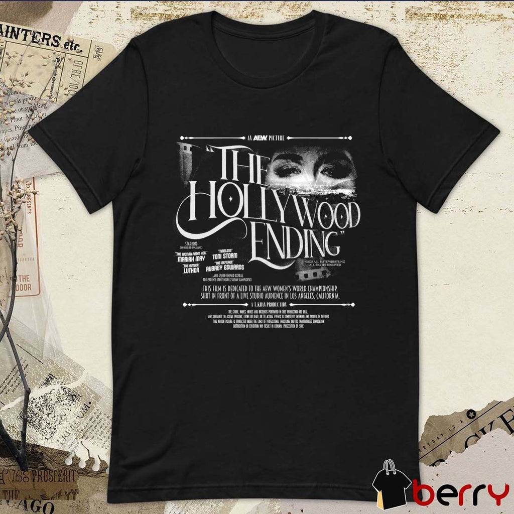 Toni Storm The Hollywood Ending This Film Is Dedicated To The AEW Women’s World Championship 2025 Graphic t-shirt