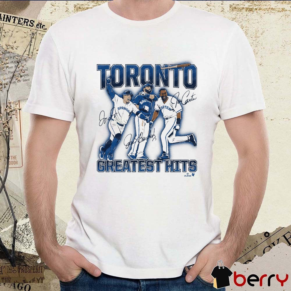 Toronto Blue Jays Greatest Hits Joe Carter, Jose Bautista, And George Springer Signatures t-shirt