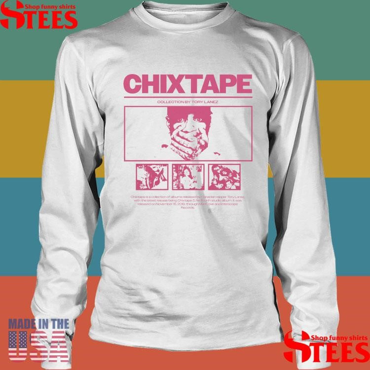 Tory Lanez Chixtape Shirts