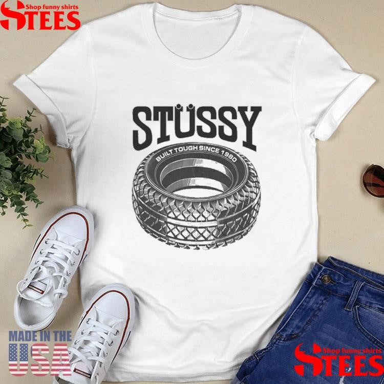 Tough Tread Stussy Built Tough Since 1980 Shirts