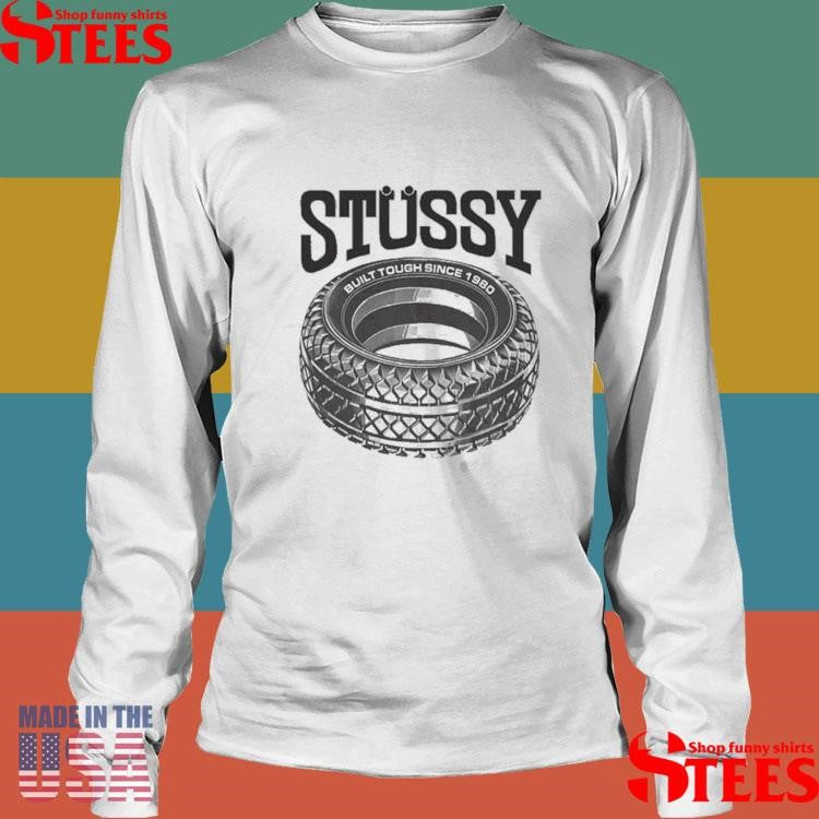 Tough Tread Stussy Built Tough Since 1980 Shirts