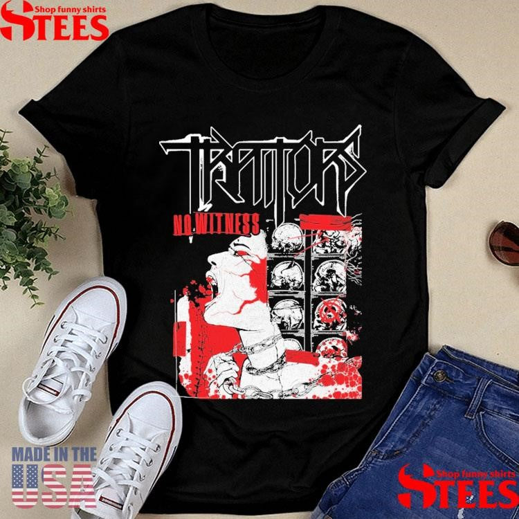Traitors No Witness T-Shirt