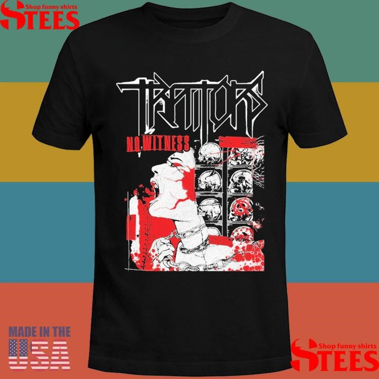 Traitors No Witness T-Shirt