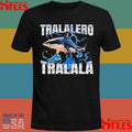 Tralalero Tralala Shark Meme Shirts