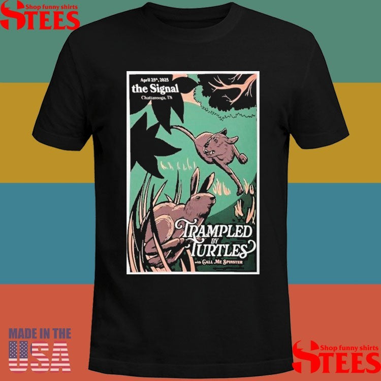 Trampled By Turtles At The Signal On April 25 2025 Poster Shirts