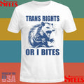 Trans Rights Or I Bites Raccoon Shirts
