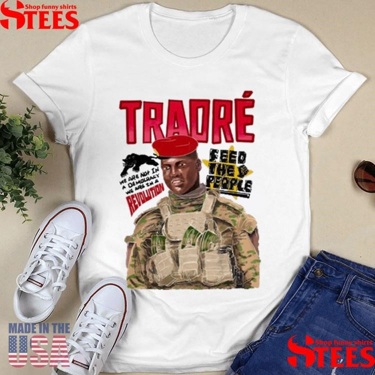 Traoré Revolution Feed The People Shirts