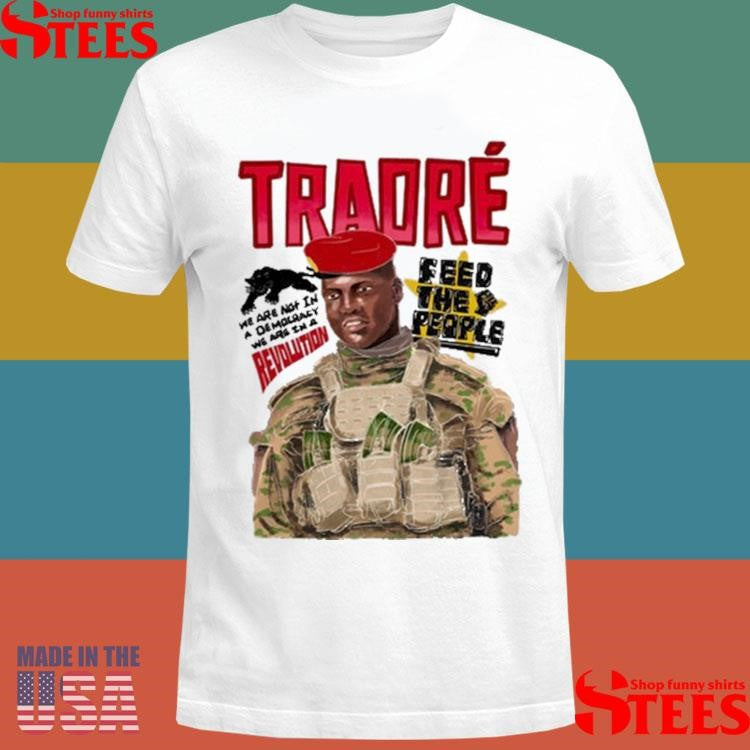 Traoré Revolution Feed The People Shirts