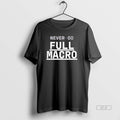 Official Trendy Never Go Full Macro