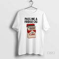 Official Trendy Pass Me A Fridge Cig Diet Coke Box