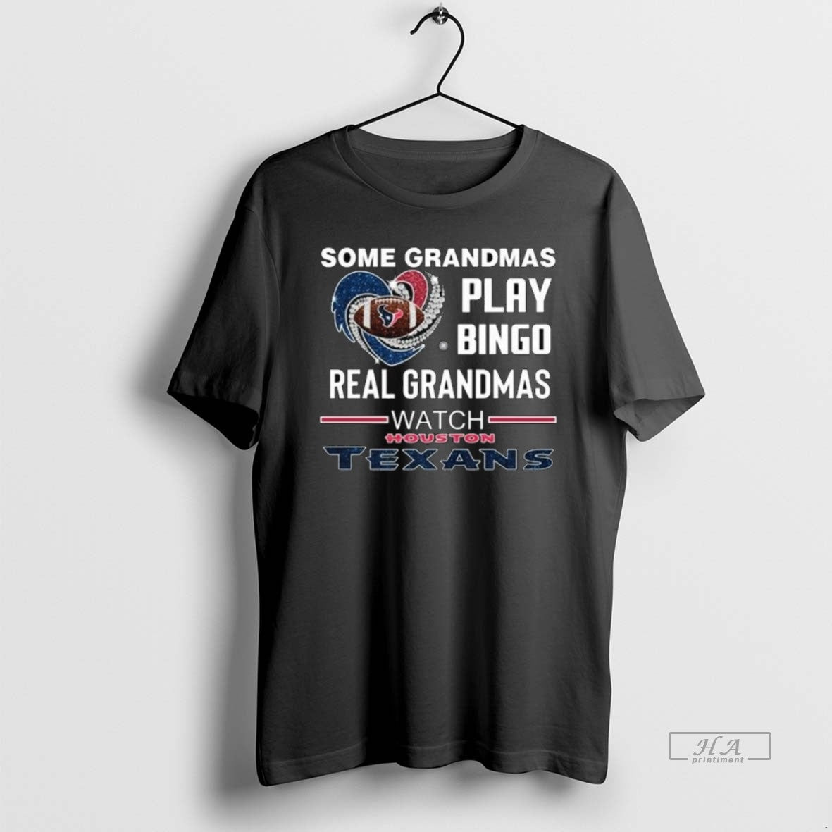 Official Trendy Some Grandmas Play Bingo Real Grandmas Watch Houston Texans Diamond Heart 2025 Long