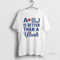 Official Trendy Toronto Blue Jays A Bj Is Better Than A Yank