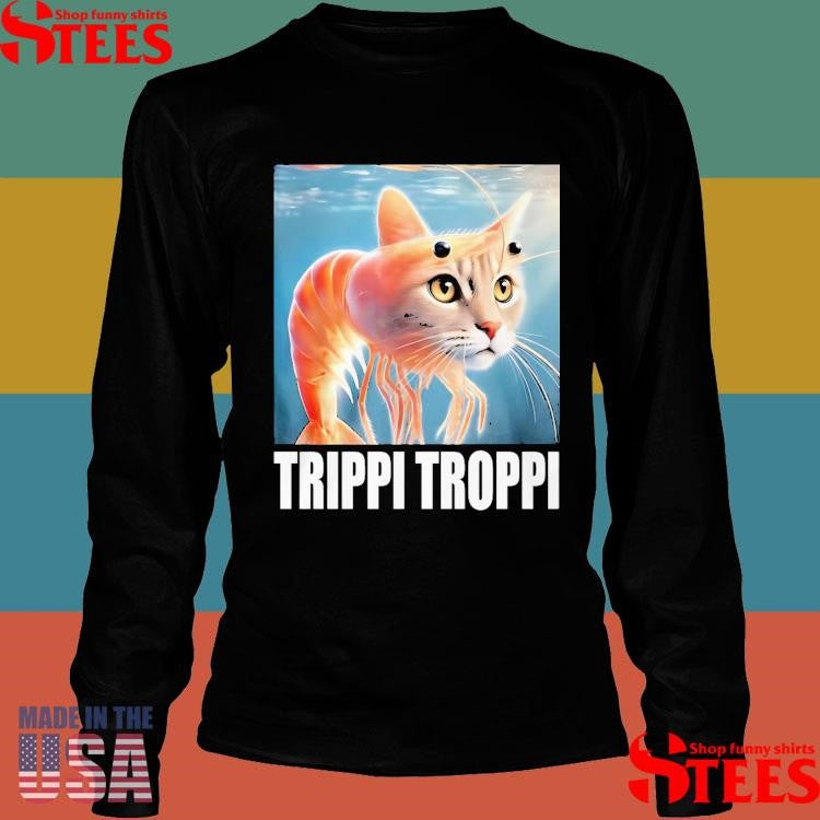 Trippi Troppi Brainrot Shirts