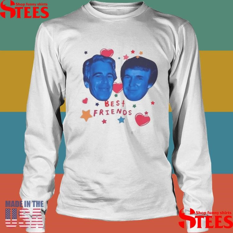 Trump And Jeffrey Epstein Best Friends T-shirt