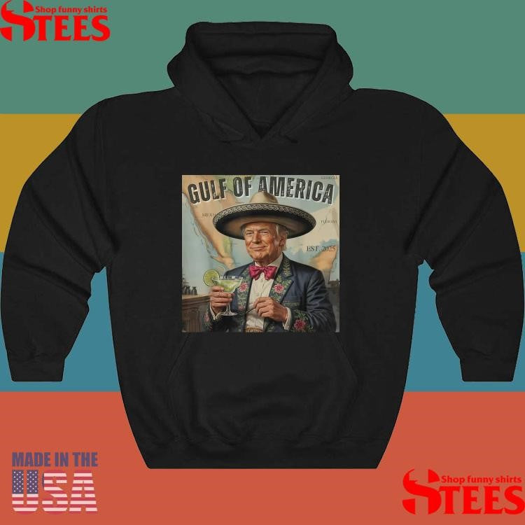 Trump Gulf Of Us America 2025 Cinco De Mayo Mexico Shirts