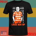 Trump Lock Him Up Is Going To Jail Shirts