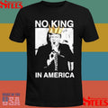 Trump No King In America T-shirt