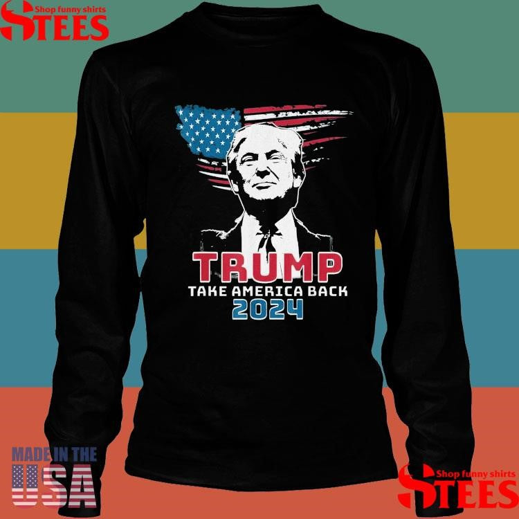 Trump Take America Back 2024 Shirts