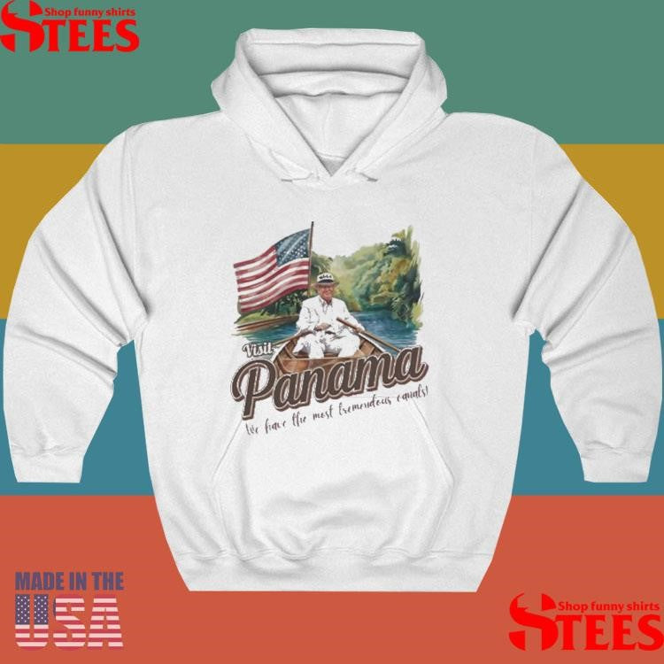 Trump Visit Panama We Have The Most Tremendous Canals Shirts