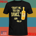 Trust Me You Can Dance Rum Amber Cove T-shirt