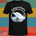 Trying To Find A Porpoise T-shirts