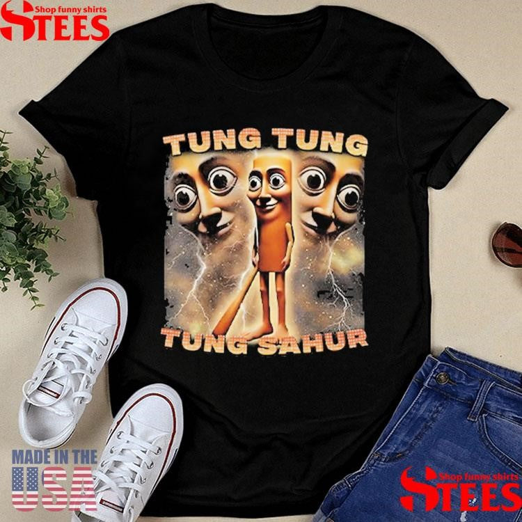 Tung Tung Tung Sahur Shirts
